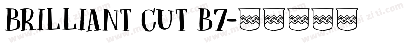 BRILLIANT CUT B7字体转换